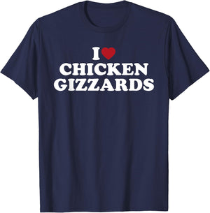 I Love Chicken Gizzards, I Heart Chicken Gizzards T-Shirt - T-Shirt | Navy