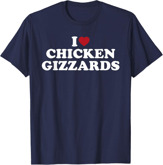 I Love Chicken Gizzards, I Heart Chicken Gizzards T-Shirt - T-Shirt | Navy