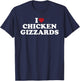 I Love Chicken Gizzards, I Heart Chicken Gizzards T-Shirt - T-Shirt | Navy