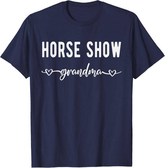 Horse Show Grandma Funny Equestrian Horse Racing Lover Gift T-Shirt - T-Shirt | Navy
