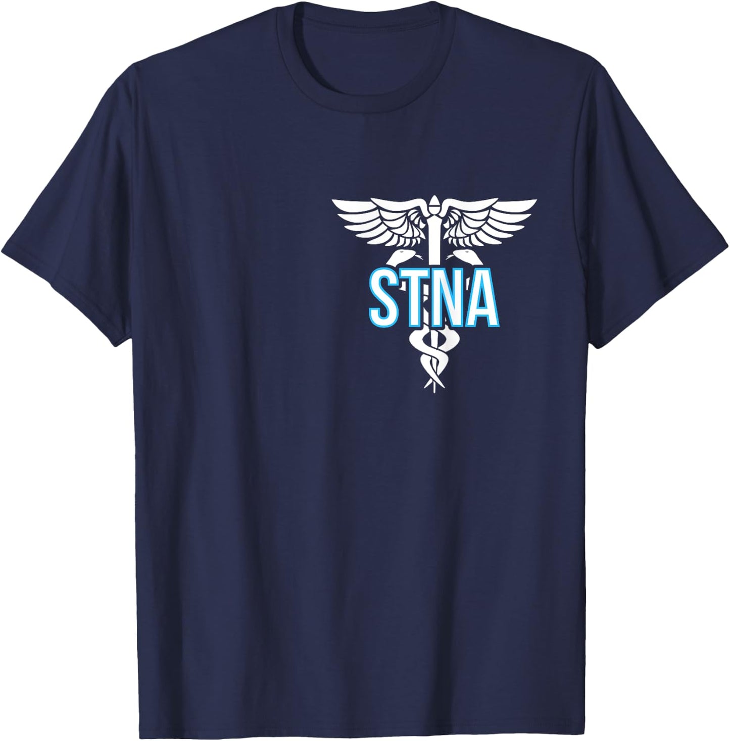 STNA Caduceus State Tested Nursing Assistant STNA Nurse T-Shirt - T-Shirt | Navy