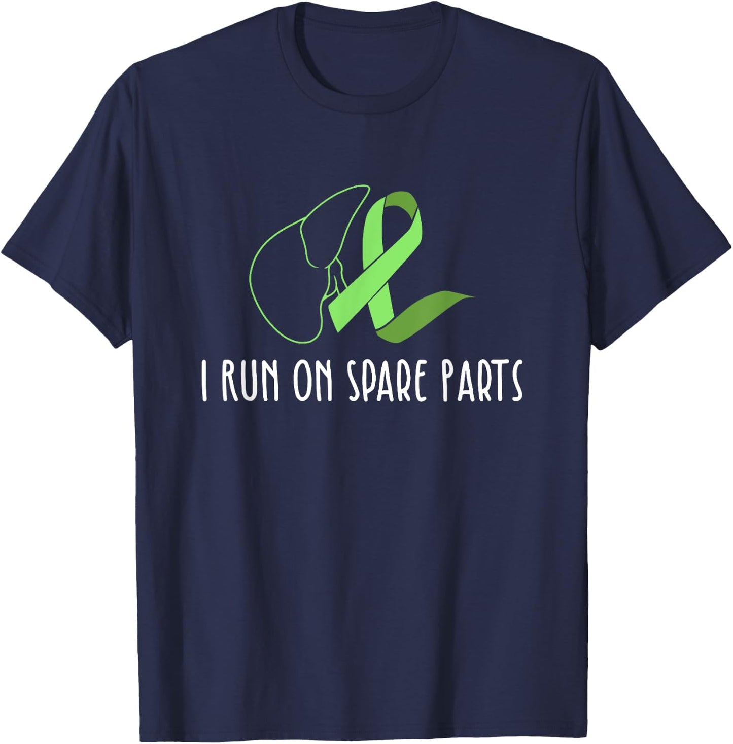 I Run On Spare Parts Liver Love Donor Organ Transplant T-Shirt - T-Shirt | Navy