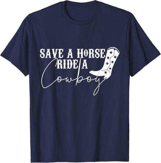 Save A Horse Ride A Cowboy, Bachelorette Party, Bridal Party T-Shirt - T-Shirt | Navy