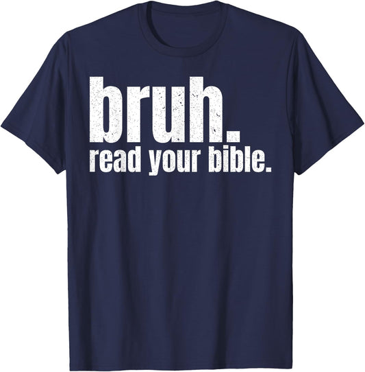 Bruh Read Your Bible T-Shirt - T-Shirt | Navy