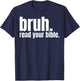 Bruh Read Your Bible T-Shirt - T-Shirt | Navy