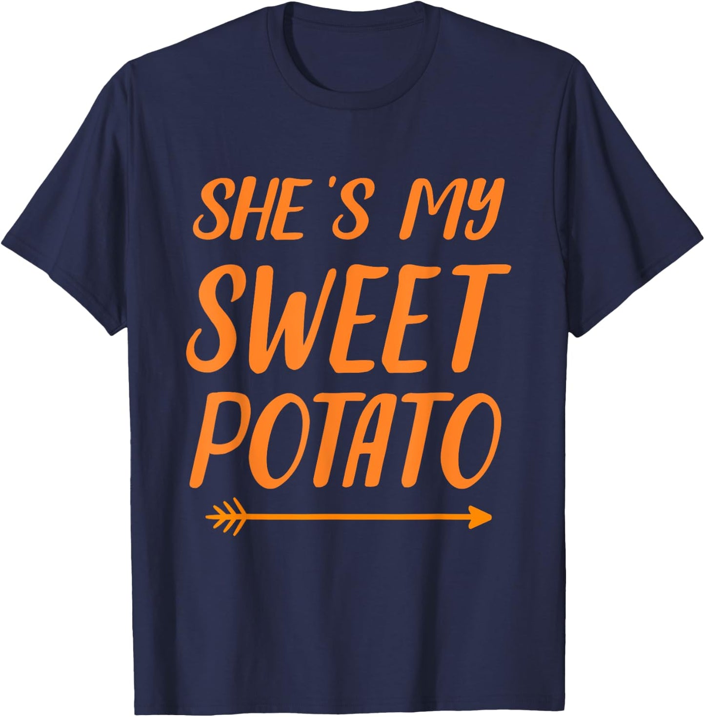 Funny she's my sweet potato for matching couple thanksgiving T-Shirt - T-Shirt | Navy