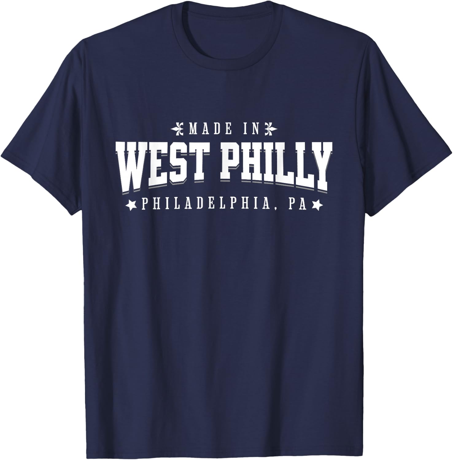 Made in West Philly Philadelphia PA Philly Neighborhood T-Shirt - T-Shirt | Navy