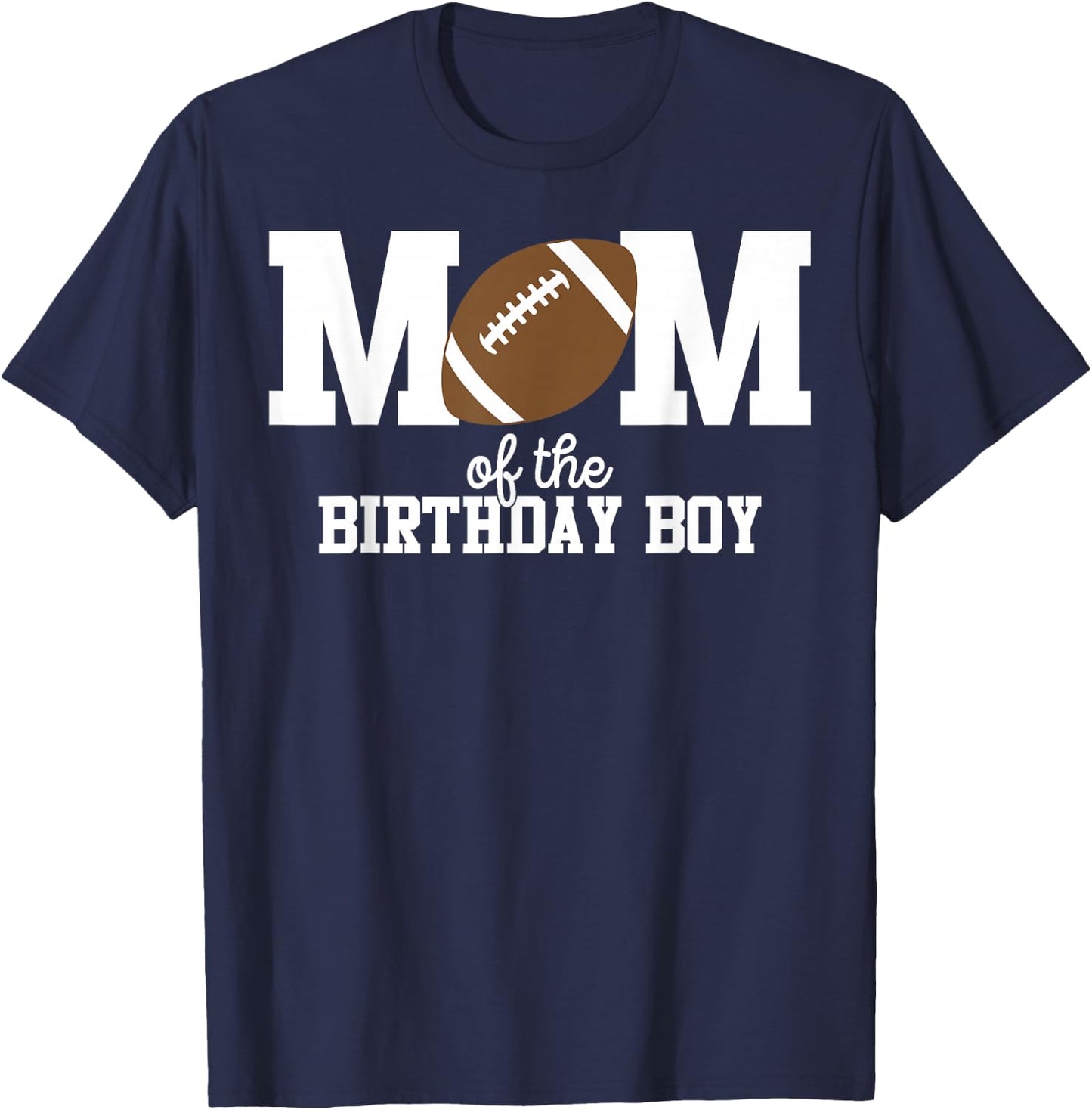 Mom of The Birthday Boy Football Lover First Birthday Party T-Shirt - T-Shirt | Navy