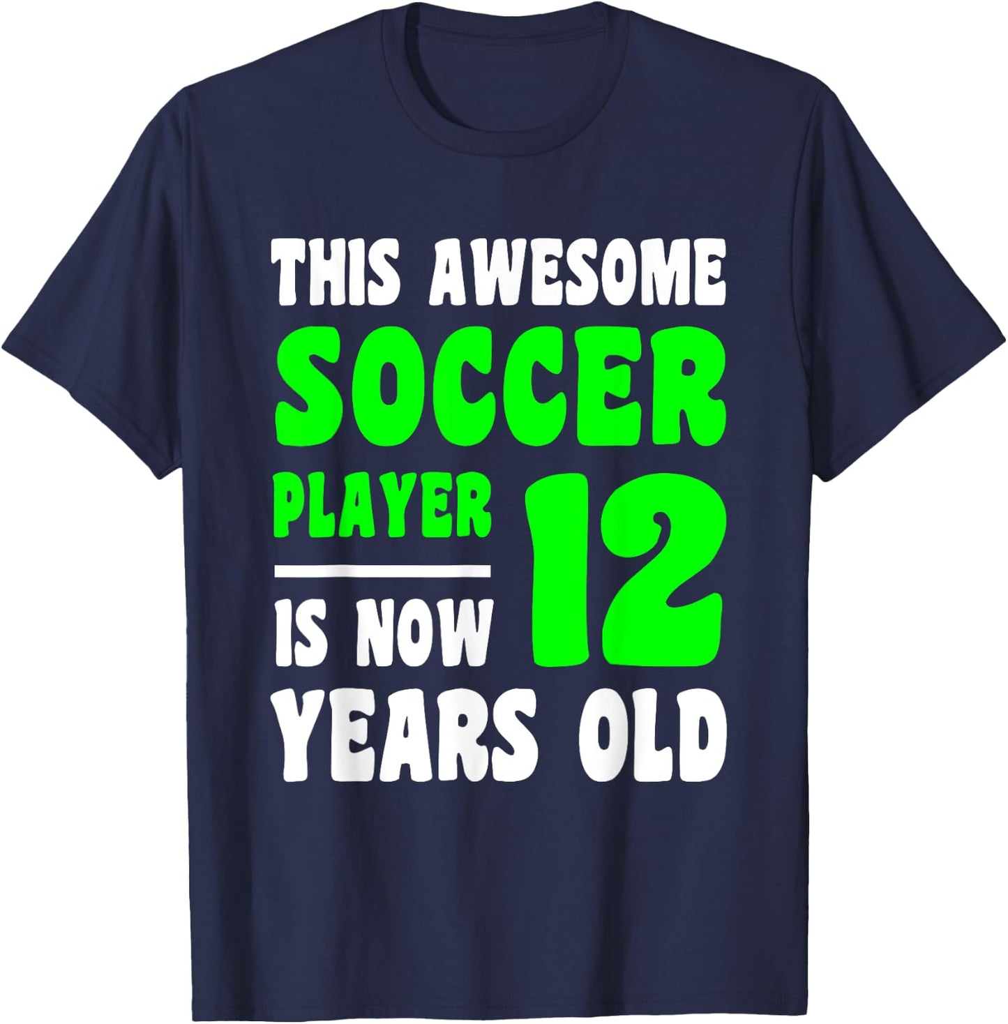 12 Year Old Happy 12th Birthday Soccer Player 12th Birthday T-Shirt - T-Shirt | Navy