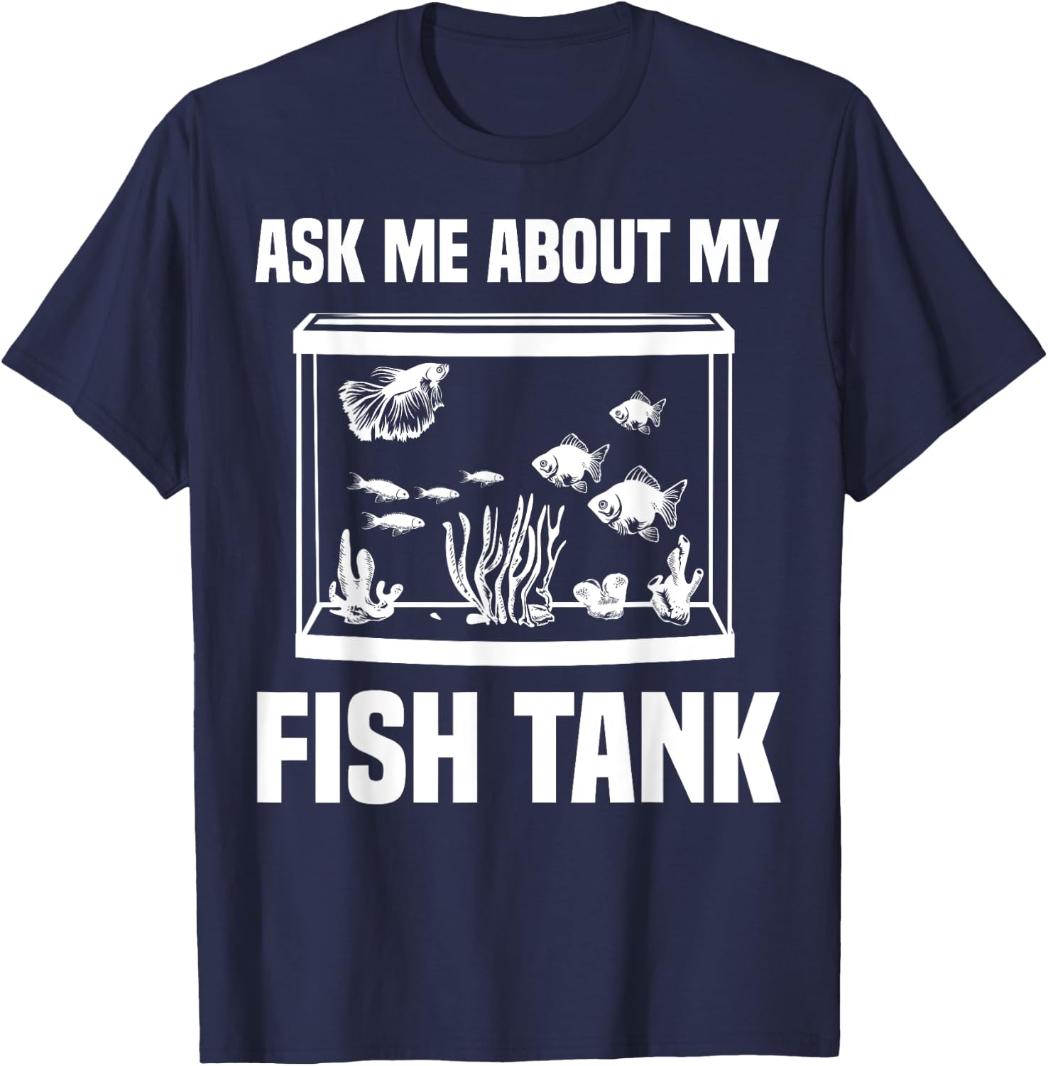 Funny Aquarium Saltwater Fish Tank Nerd Men Women Aquarists T-Shirt - T-Shirt | Navy
