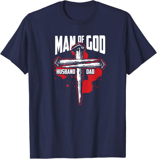 Man Of God Husband Dad Christianity Religion - Christian Dad T-Shirt - T-Shirt | Navy