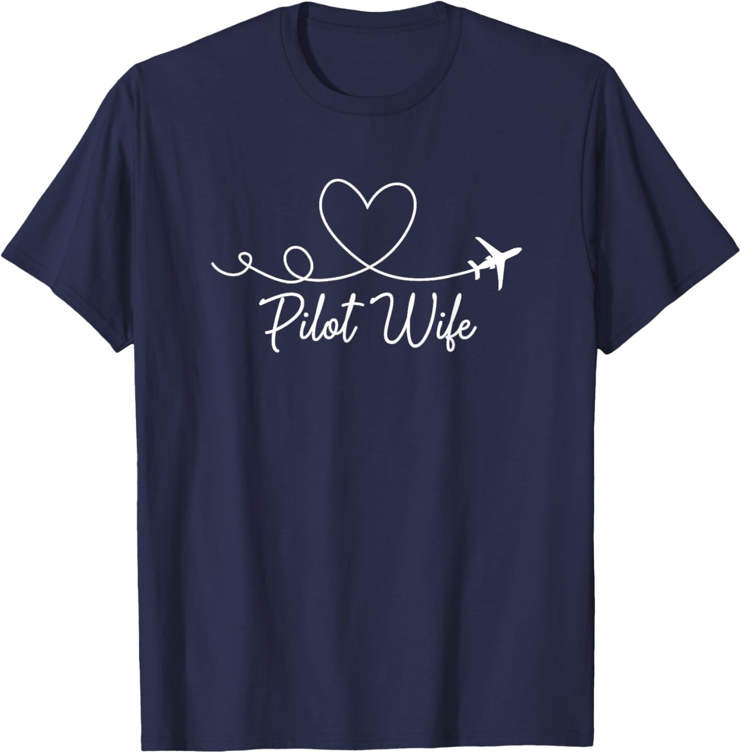 Pilot Wife Of A Pilot Wife Airplane Pilot Wife Heart T-Shirt - T-Shirt | Navy