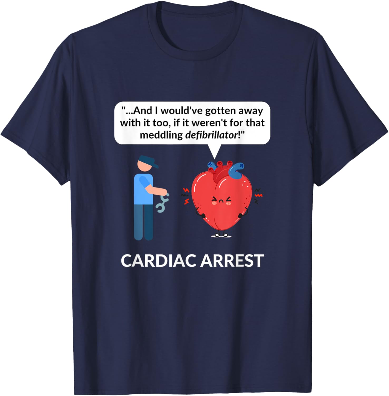 Cardiologist Doctor Gift CARDIOLOGY Cardiac Arrest Pun Funny T-Shirt - T-Shirt | Navy