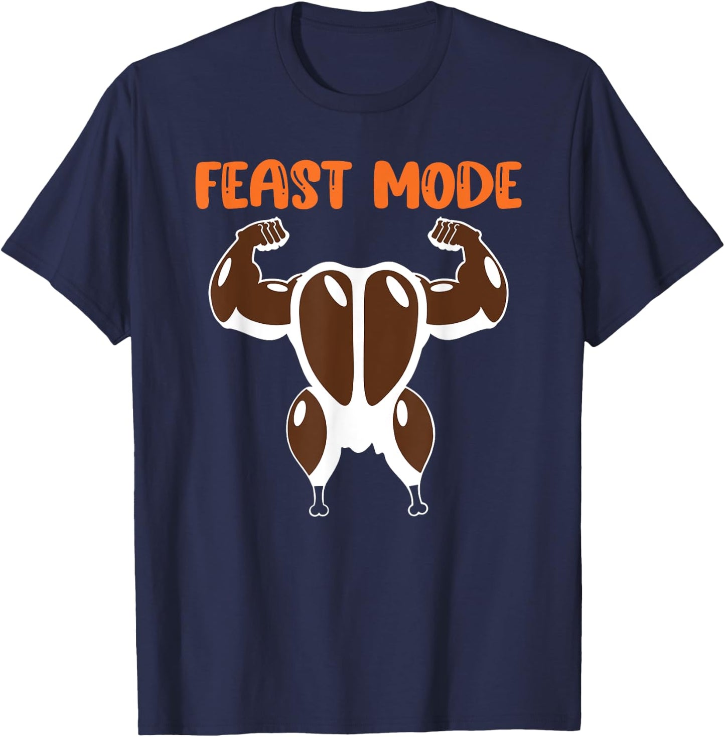 Feast Mode Muscle Turkey Workout Fitness Thanksgiving Funny T-Shirt - T-Shirt | Navy
