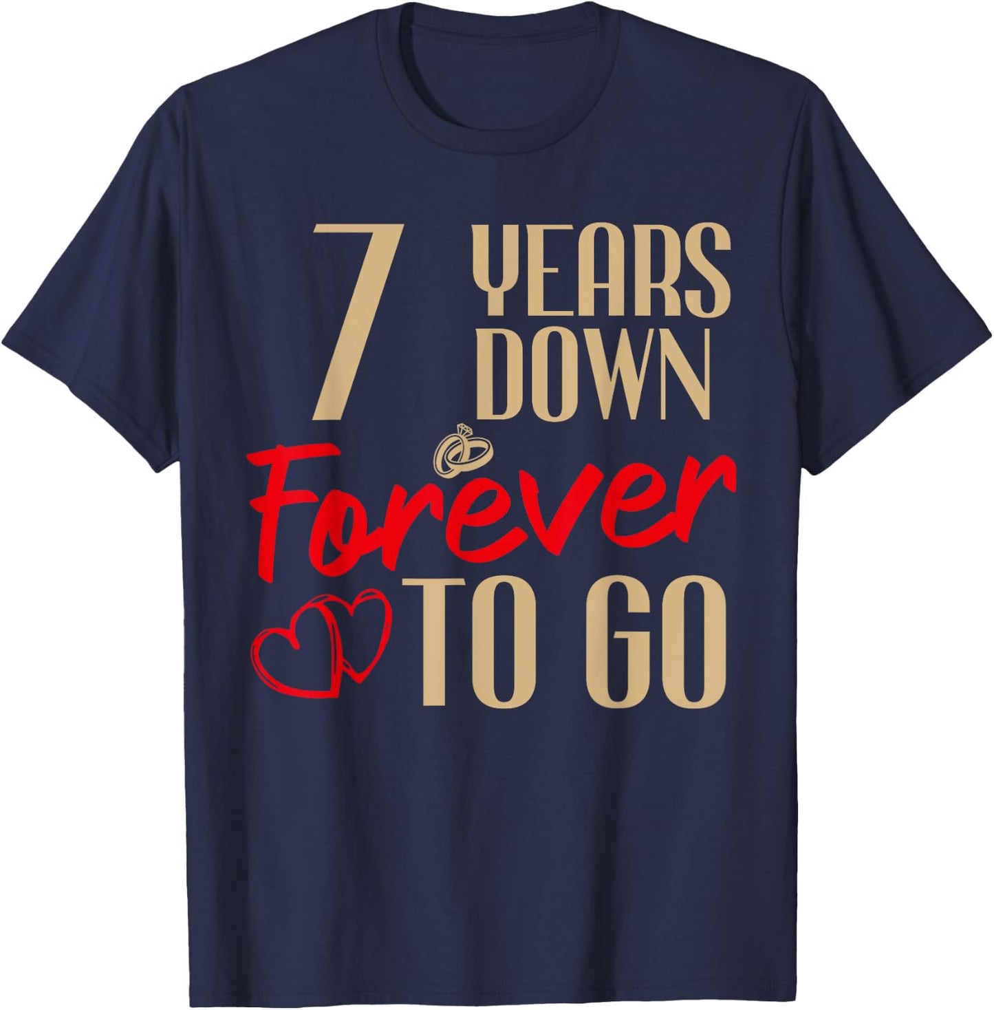 7th Wedding Anniversary Couples Married 7 Years Funny T-Shirt - T-Shirt | Navy