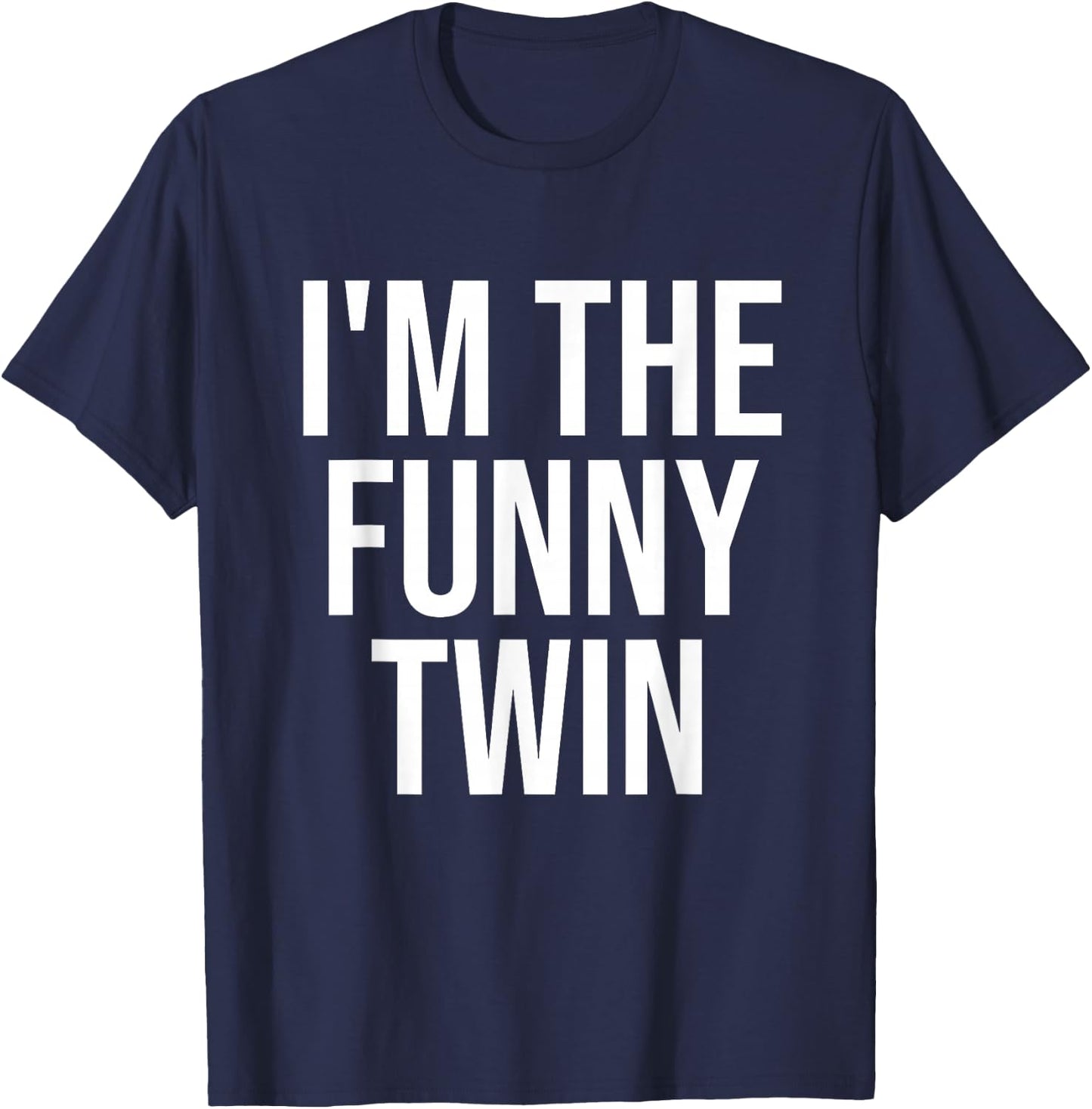 I'm The Funny Twin T-Shirt - T-Shirt | Navy