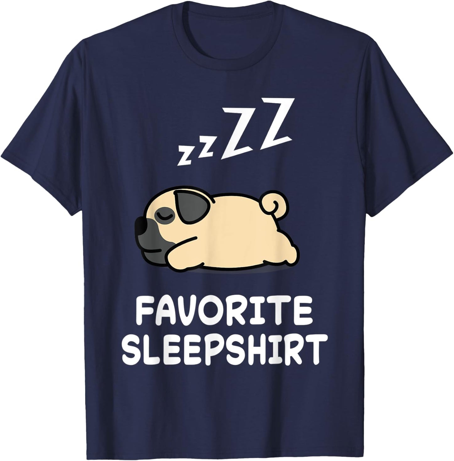 Dog Pug Dogs Nap Sleeping Sleep Pajama Pajamas Nightgown T-Shirt - T-Shirt | Navy