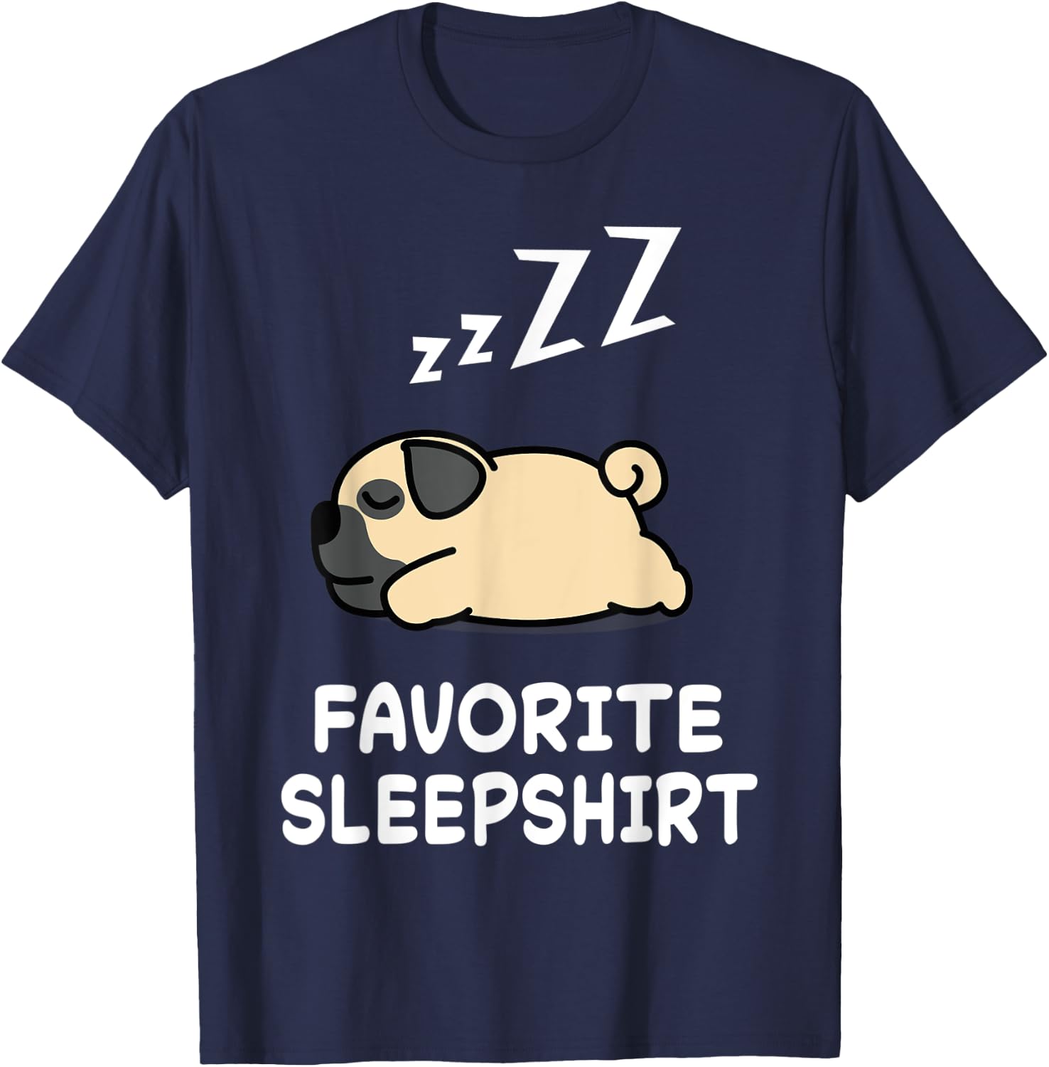 Dog Pug Dogs Nap Sleeping Sleep Pajama Pajamas Nightgown T-Shirt - T-Shirt | Navy