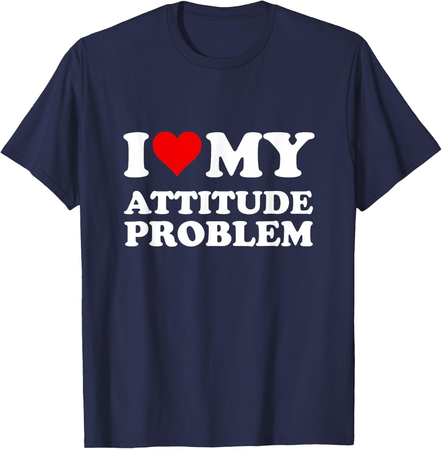 Red Heart I Love My Attitude Problem T-Shirt - T-Shirt | Navy