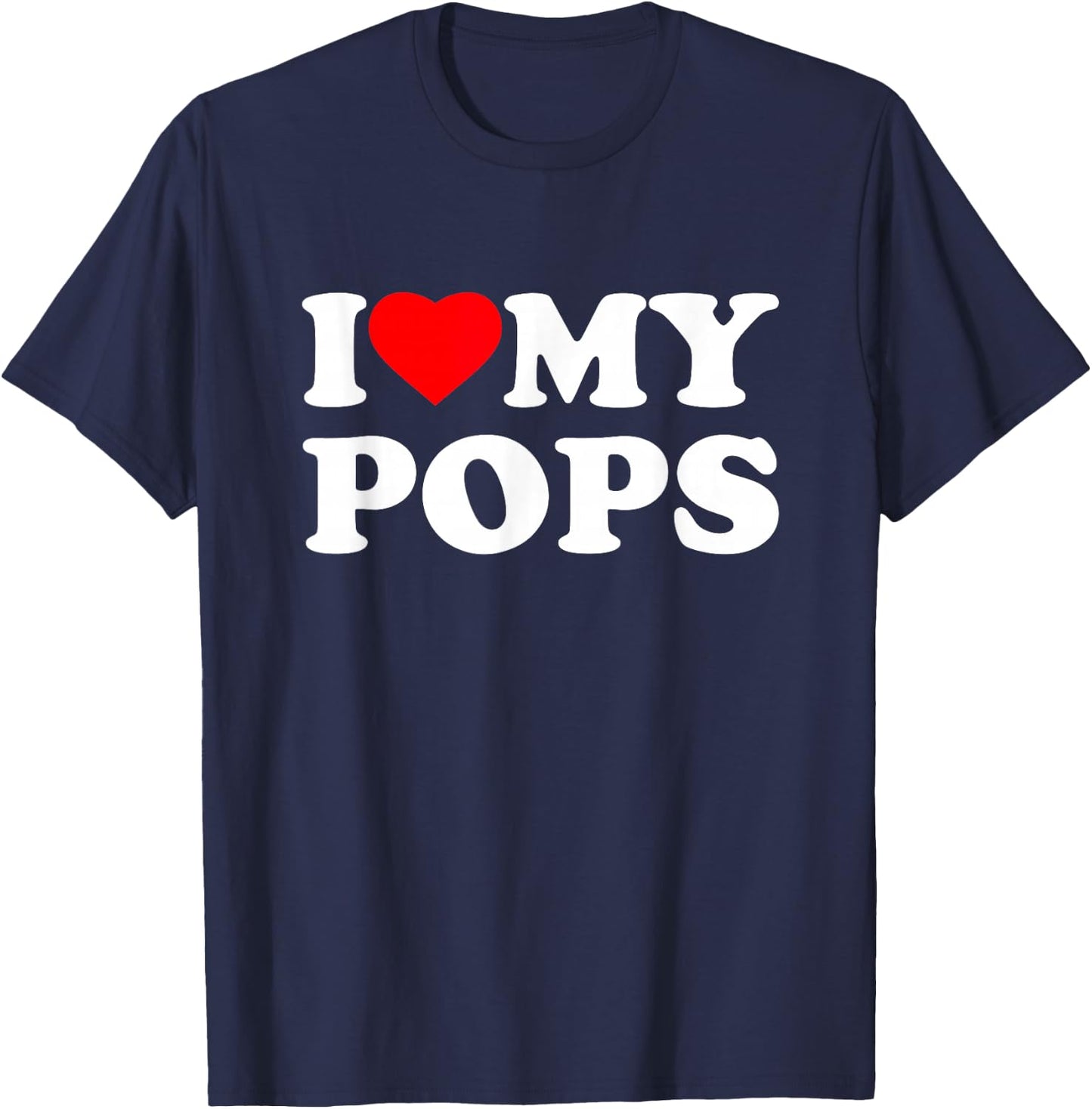 I Love My Pops I Heart Family Grandpa T-Shirt - T-Shirt | Navy