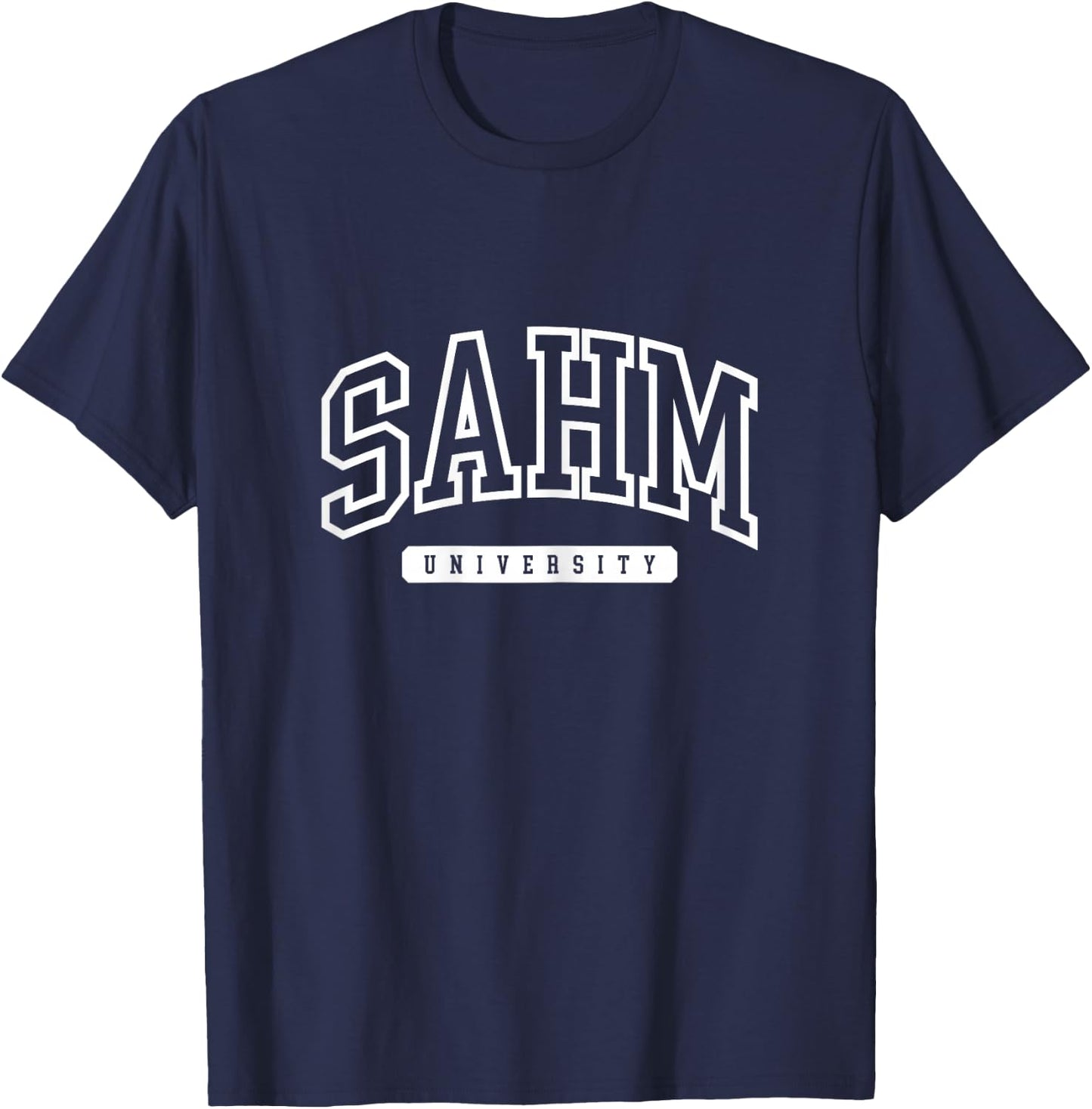 SAHM University, Stay At Home Mom Vintage Mother T-Shirt - T-Shirt | Navy