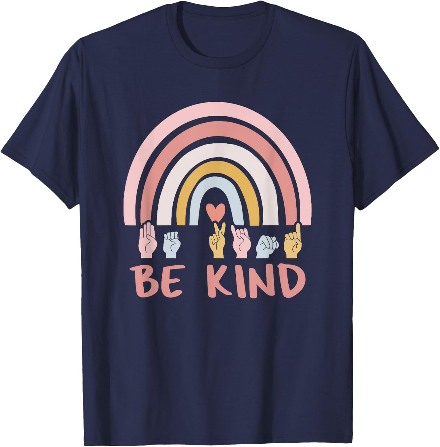 Be Kind ASL Sign Language Deaf SPED Teacher Kids Men Women T-Shirt - T-Shirt | Navy