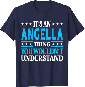 It's An Angella Thing Wouldn't Understand Girl Name Angella T-Shirt - T-Shirt | Navy