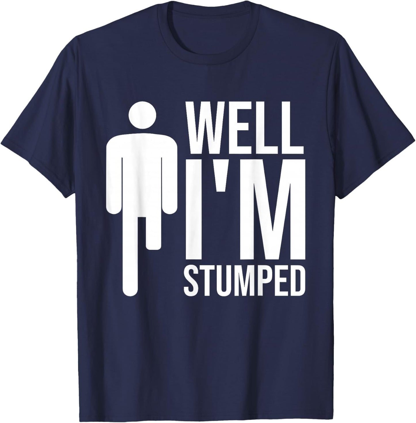 Funny Amputee Disability Prosthetic Legs Amputated Men Women T-Shirt - T-Shirt | Navy