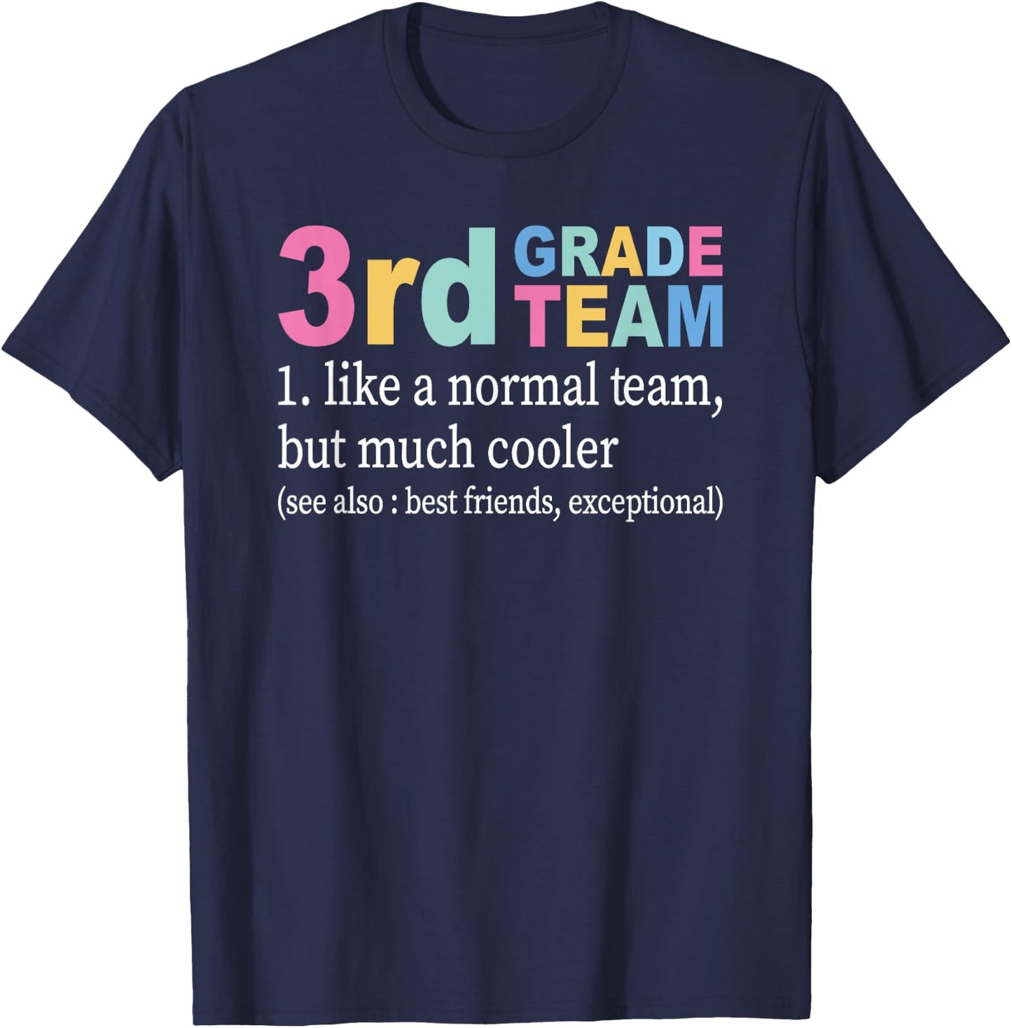 Teacher 3rd Grade Team Like A Normal Team But Much Cooler T-Shirt - T-Shirt | Navy