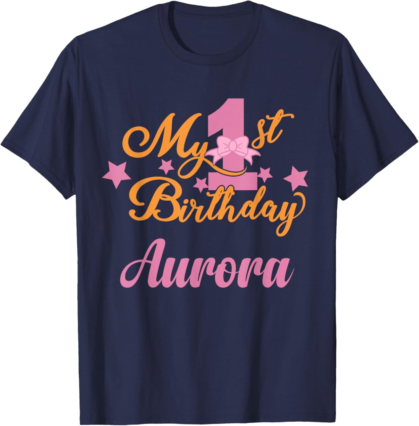 Aurora 1st Birthday 1 Year Old Girl T-Shirt - T-Shirt | Navy