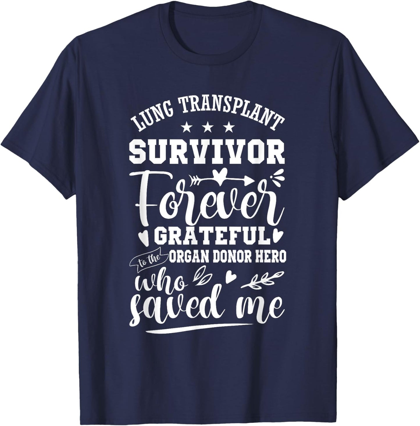 Lung Transplant Organ Recipient Survivor T-Shirt - T-Shirt | Navy