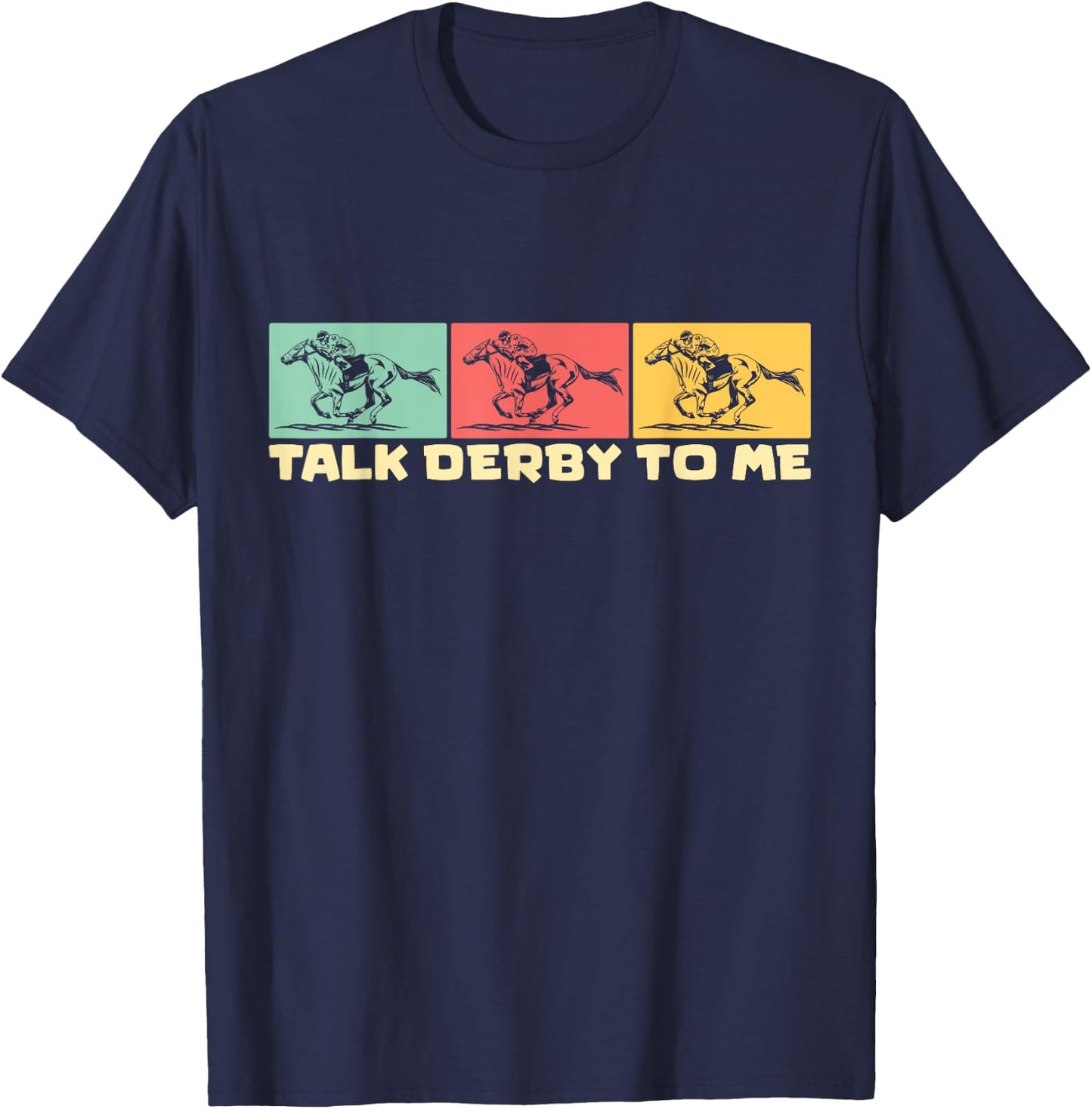 Talk derby to me Horse Racing Equestrian Love T-Shirt - T-Shirt | Navy