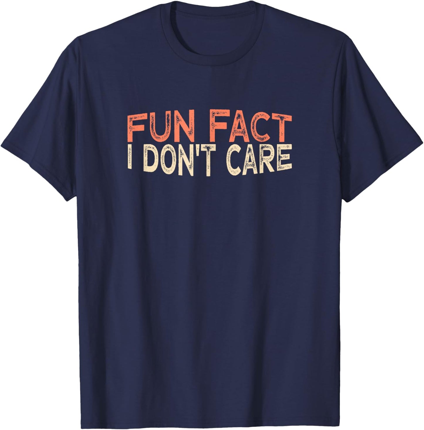 Fun Fact I Don't Care T-Shirt - T-Shirt | Navy