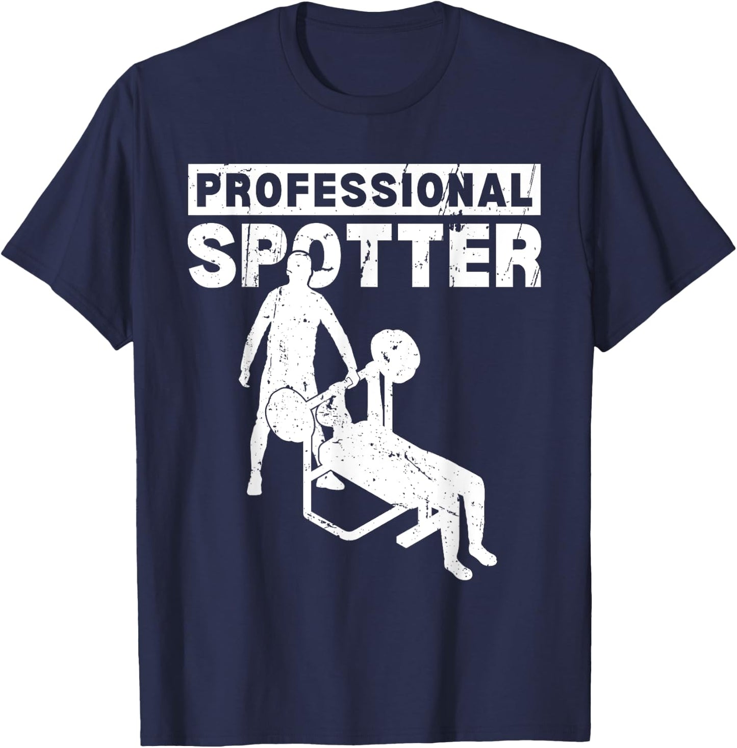 Professional Spotter Bench Squat Spotter T-Shirt - T-Shirt | Navy