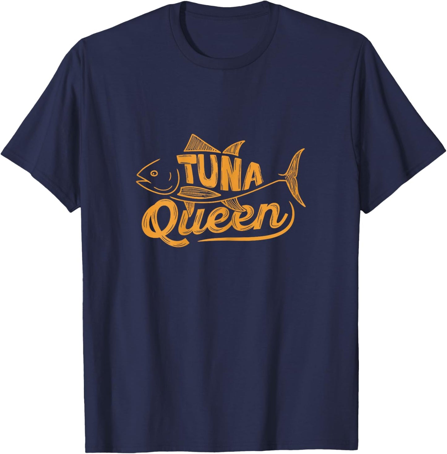 Tuna Queen Design for a Tuna Lover T-Shirt - T-Shirt | Navy