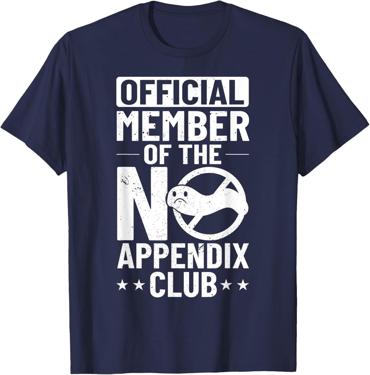 Appendix Cancer Surgery Removal Recovery Appendectomy T-Shirt - T-Shirt | Navy