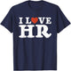 I Love HR - HR Management Human Resources T-Shirt - T-Shirt | Navy