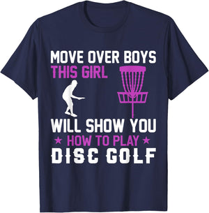 Move Over Boys This Girl Will Show You How To Play Disc Golf T-Shirt - T-Shirt | Navy