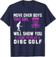 Move Over Boys This Girl Will Show You How To Play Disc Golf T-Shirt - T-Shirt | Navy