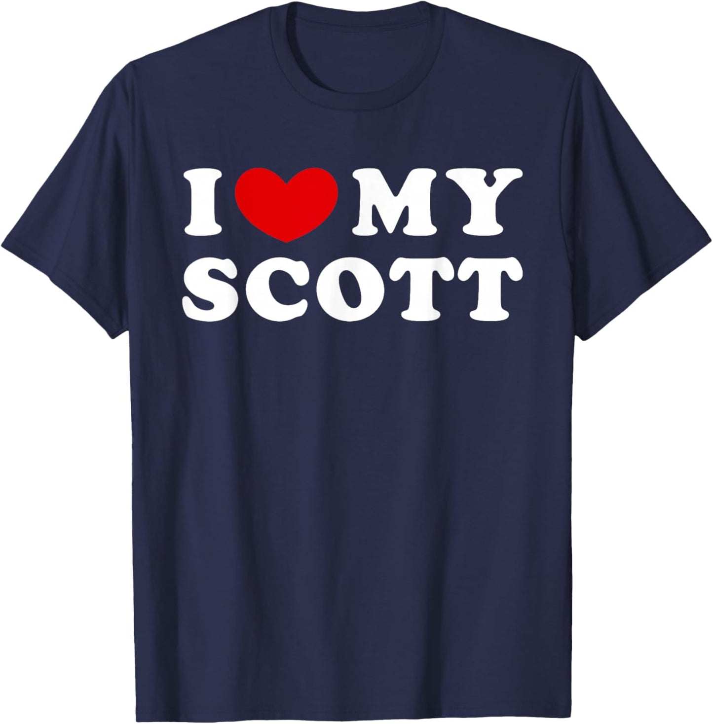 I Love My Scott, I Heart My Scott T-Shirt - T-Shirt | Navy