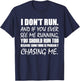 I Don't Run And If You See Me Running T-Shirt - T-Shirt | Navy