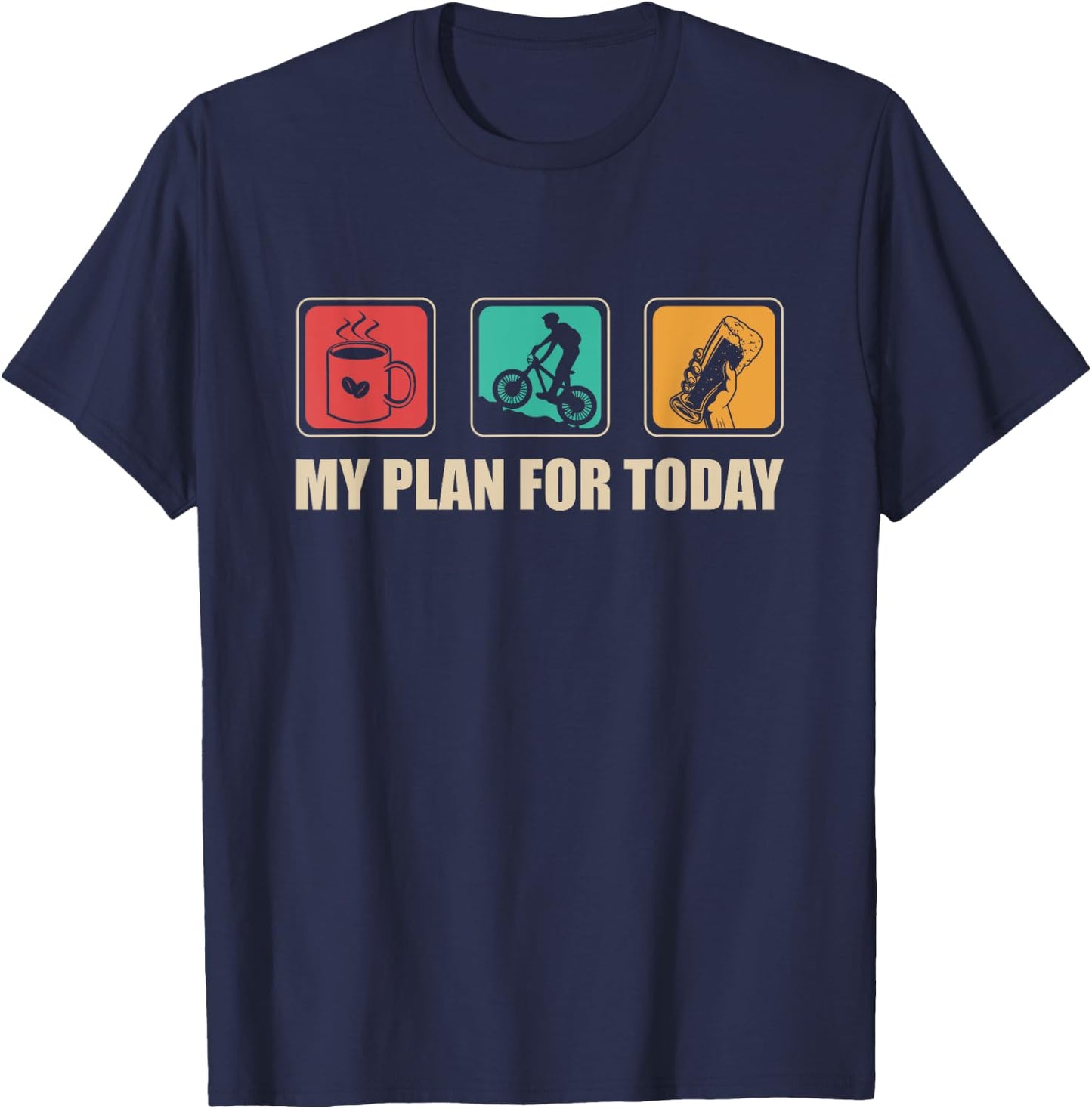 Daily Plan Coffee Mountain Bike And Beer T-Shirt - T-Shirt | Navy