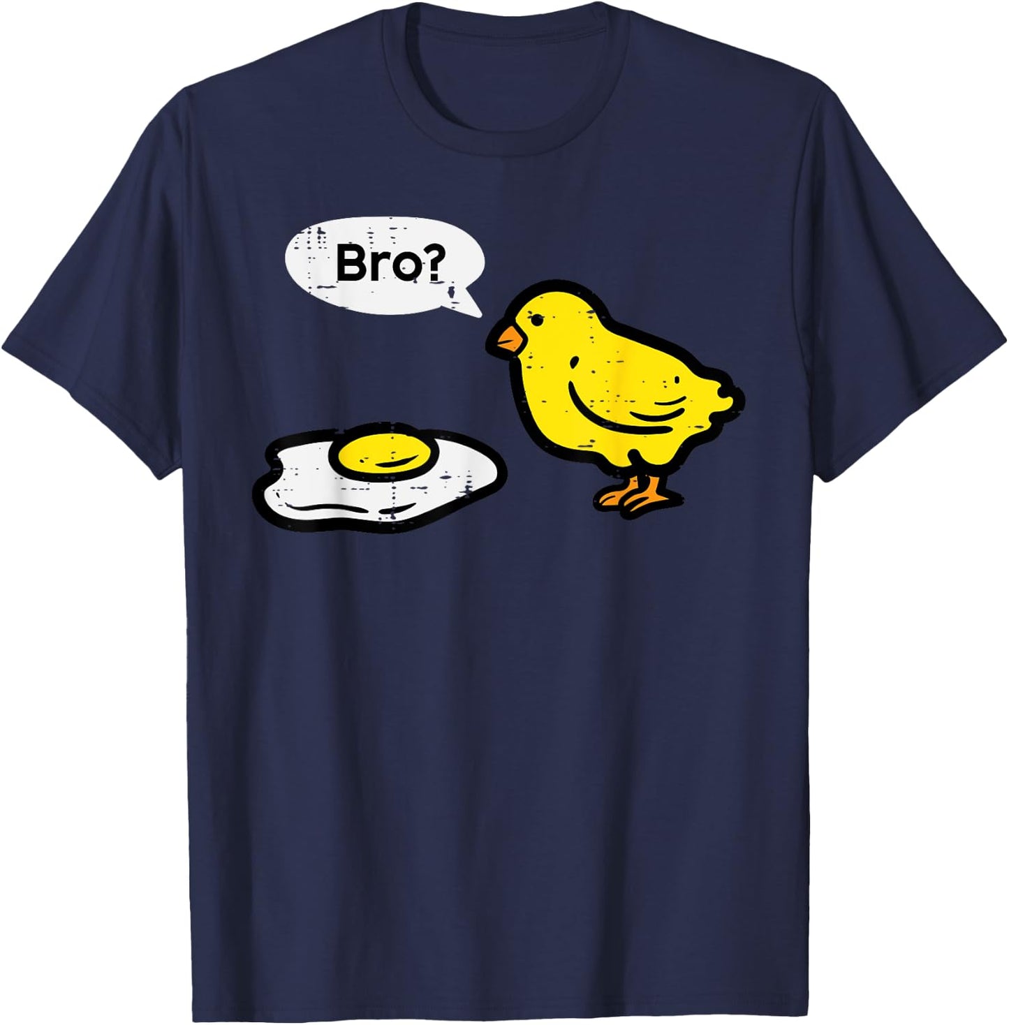 Easter Chick Fried Egg Bro Funny Men Women Boys Kids Toddler T-Shirt - T-Shirt | Navy