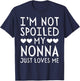 I'm Not Spoiled My Nonna Just Loves Me Funny Grandchild T-Shirt - T-Shirt | Navy