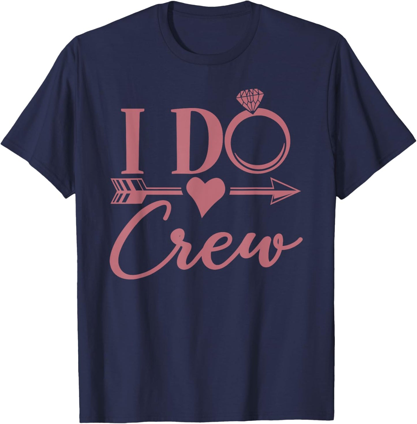 I Do Crew, Bachelorette Party, Group, Matching, Bridal Party T-Shirt - T-Shirt | Navy