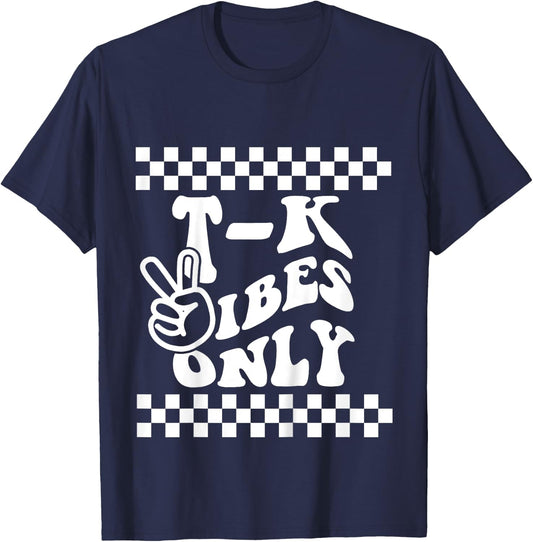 First Day of TK Vibes Only Retro Girl T K School Toddler Boy T-Shirt - T-Shirt | Navy