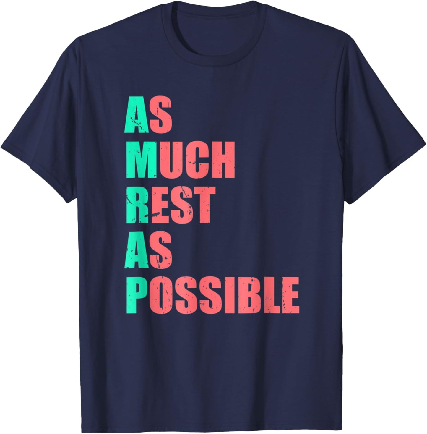As Much Rest As Possible AMRAP Funny Trendy T-Shirt - T-Shirt | Navy