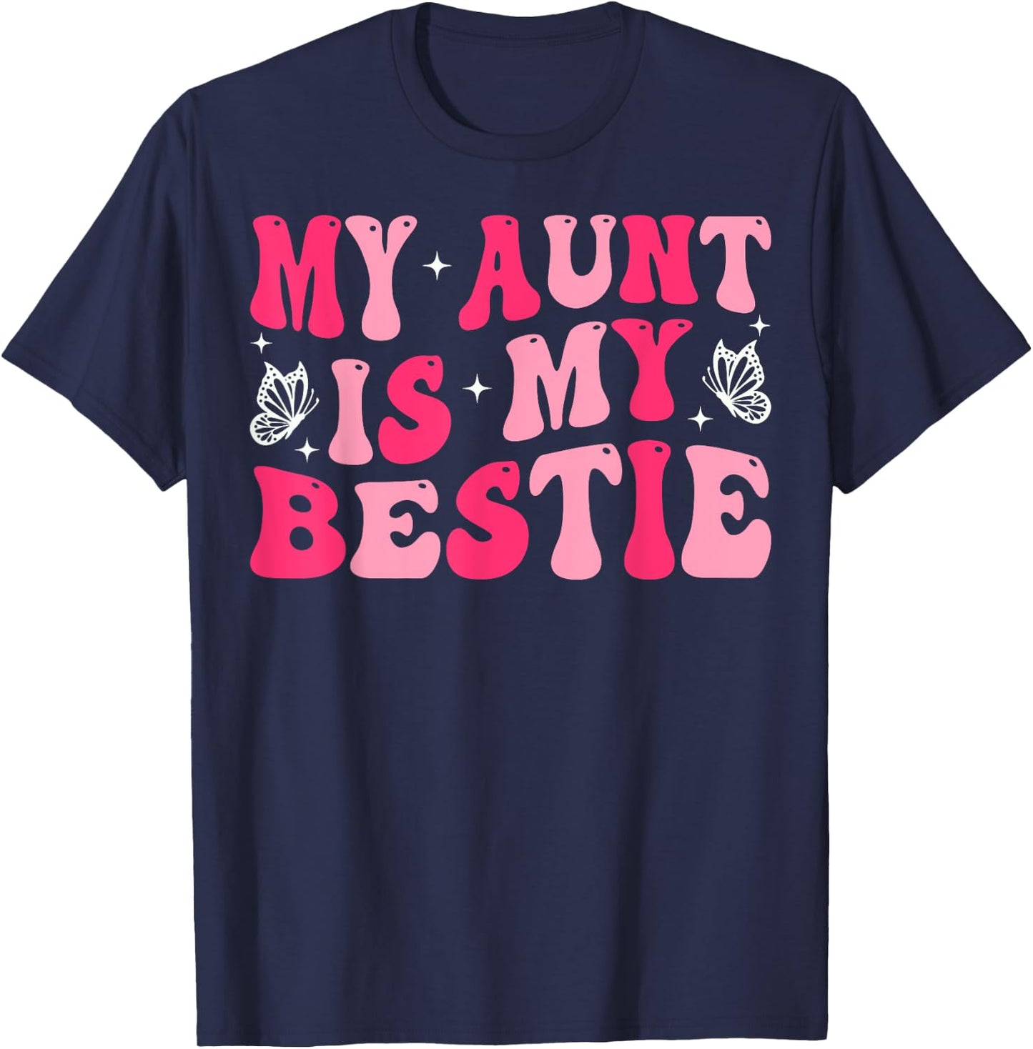 Groovy My Aunt is My Bestie Aunt and Niece Matching T-Shirt - T-Shirt | Navy