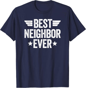Best Neighbor Ever T-Shirt - T-Shirt | Navy