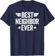 Best Neighbor Ever T-Shirt - T-Shirt | Navy